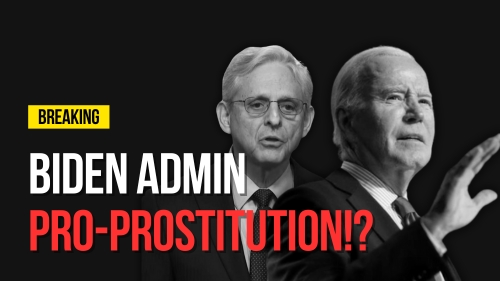Biden Admin Pro-Prostitution - Revival Nation - Blog