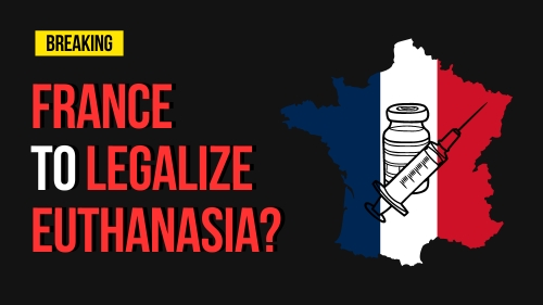 France To Legalize Euthanasia - Revival Nation - Blog