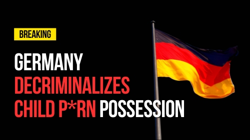 Germany Decriminalizes Child P_rn Possession - Revival Nation - Blog