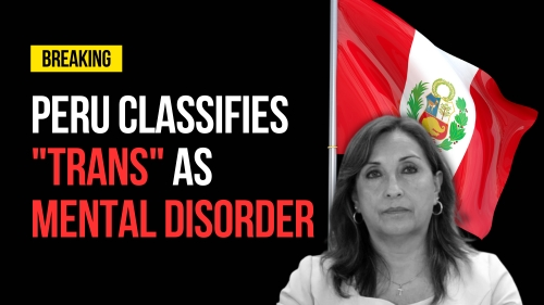 Peru Classifies Trans as Mental Disorder - Revival Nation - Blog