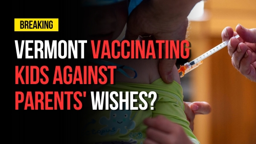Vermont Vaccinating Kids Against Parents' Wishes - Revival Nation - Blog