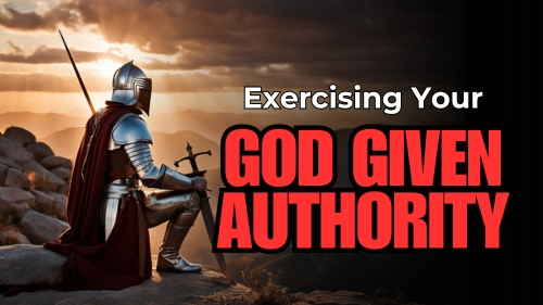 Exercising Your God-Given Authority - Revival Nation - Blog