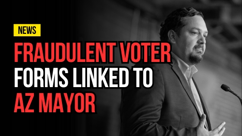 Fraudulent Voter Forms Linked To AZ Mayor - Revival Nation - Blog