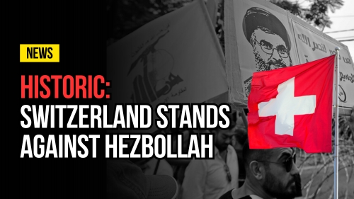 HISTORIC- Switzerland Stands Against Hezbollah - Revival Nation - Blog