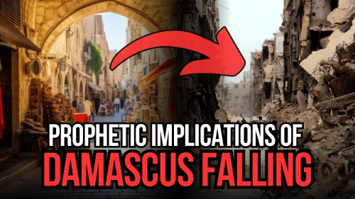 Prophetic Implications Of Damascus Falling - Revival Nation - Blog