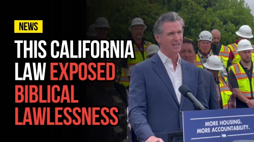 This California Law Exposed Biblical Lawlessness - Revival Nation - Blog