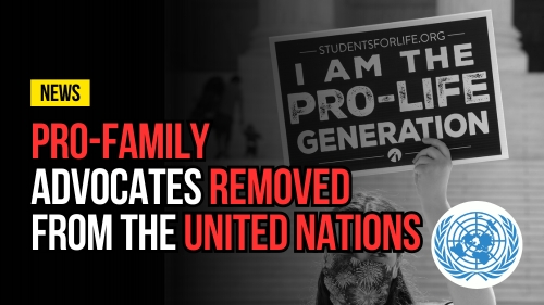 Pro-Family Advocates Removed From the United Nations - Revival Nation - Blog