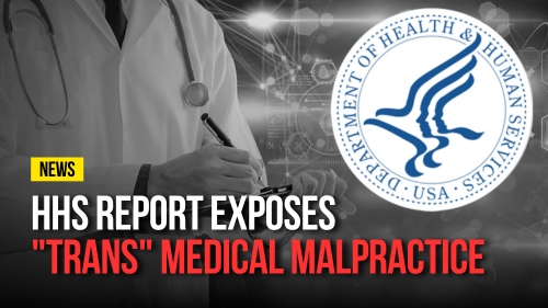 HHS Report Exposes Trans Medical Malpractice - Revival Nation - Blog