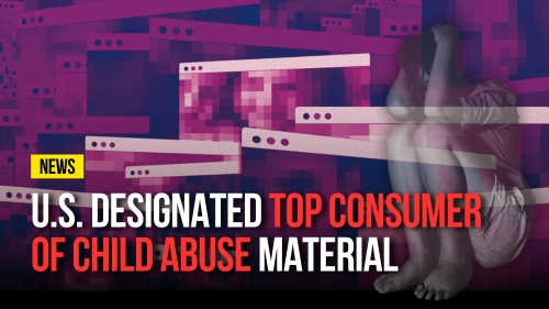 U.S. Designated Top Consumer of Child Abuse Material - Revival Nation - Blog