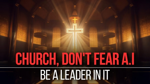 Church, Don't Fear A.I - Revival Nation - Blog