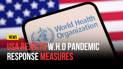 USA Rejects W.H.O Pandemic Response Measures - Revival Nation - Blog