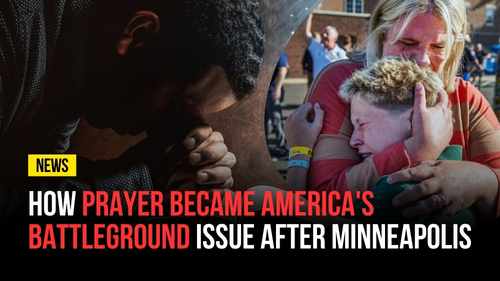 How Prayer Became America's Battleground Issue After Minneapolis - Revival Nation - Blog
