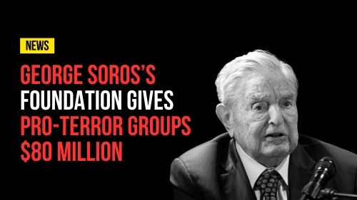 George Soros’s Foundation Gives Pro-Terror Groups $80 Million - Revival Nation - Blog