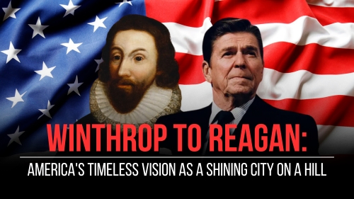 Winthrop to Reagan America's Timeless Vision as a Shining City on a Hill - Revival Nation - Blog
