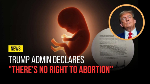 Trump Admin Declares - There's No Right to Abortion - Revival Nation - Blog