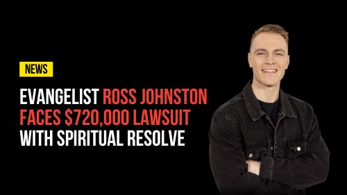 Evangelist Ross Johnston Faces $720,000 Lawsuit with Spiritual Resolve - Revival Nation - Blog
