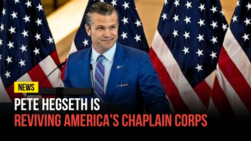 Pete Hegseth Is Reviving America's Chaplain Corps - Revival Nation - Blog