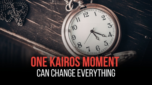 One Kairos Moment Can Change Everything - Revival Nation News -Blog