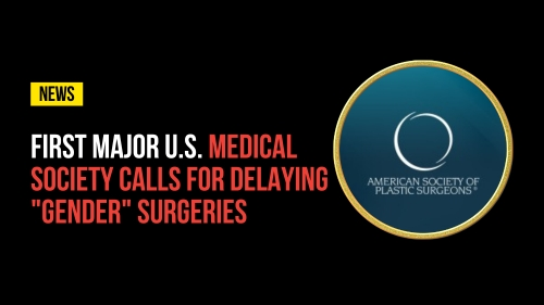 First Major U.S. Medical Society Calls For Delaying _Gender_ Surgeries - Revival Nation News - Blog