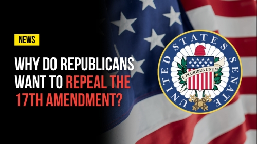 Why Do Republicans Want to Repeal the 17th Amendment - Revival Nation News - Blog