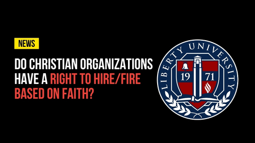 Do Christian Organizations Have A Right to Hire/Fire Based On Faith? - Revival Nation News - Blog