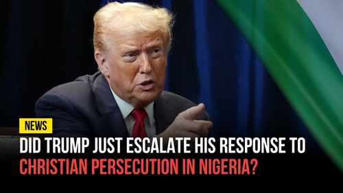 Did Trump Just Escalate His Response to Christian Persecution In Nigeria - Revival Nation News - Blog
