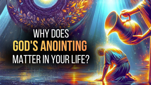 Why Does God's Anointing Matter In Your Life - Revival Nation News - Blog