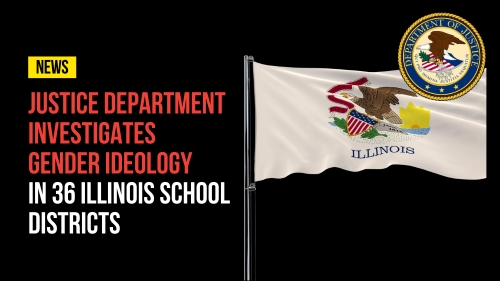 Justice Department Investigates Gender Ideology in 36 Illinois School Districts - Revival Nation News - Blog