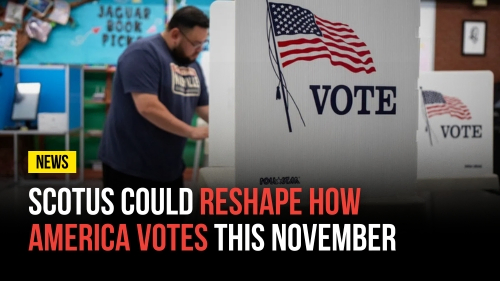 SCOTUS Could Reshape How America Votes THIS November - Revival Nation News - Blog