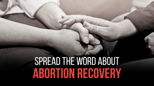 Spread the word about Abortion Recovery - Revival Nation News - Blog