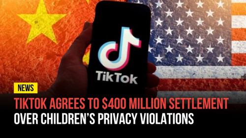 TikTok Agrees to $400 Million Settlement Over Children’s Privacy Violations - Revival Nation News - Blog