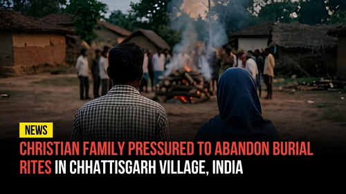 Christian Family Pressured to Abandon Burial Rites in Chhattisgarh Village, INDIA - Revival Nation News - Blog