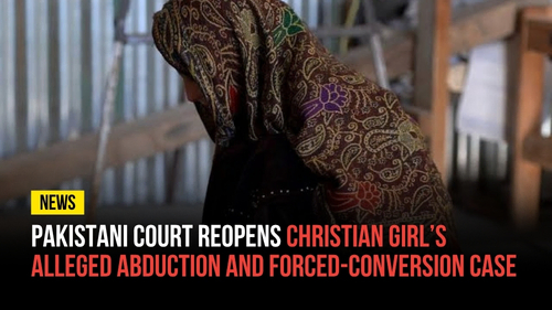 Pakistani Court Reopens Christian Girl’s Alleged Abduction and Forced-Conversion Case - Revival Nation News - Blog